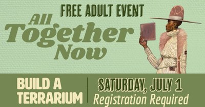 Adult Event: Build a Terrarium