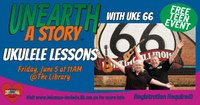 Teen Event: Ukulele Lessons with Uke 66