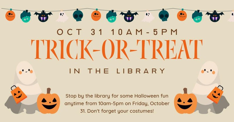 Trick or Treat in the Library Trick or Treat in the Library